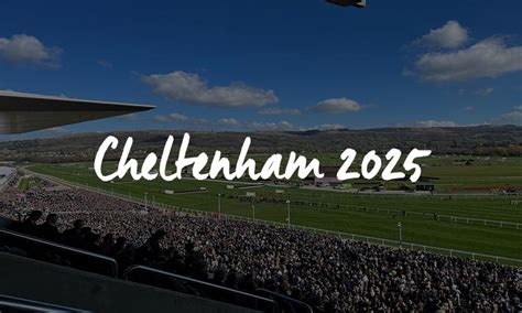 Cheltenham Festival 2025 .